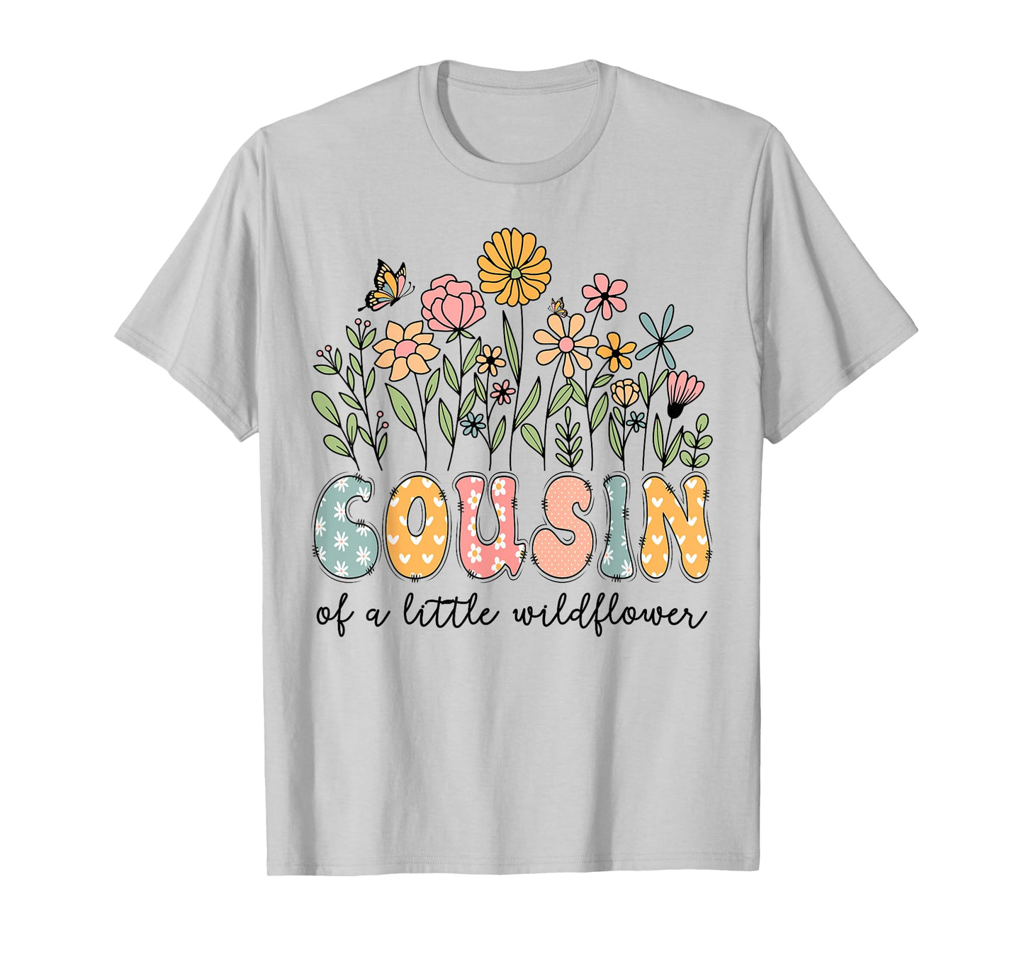 Cousin Of The Little Wildflower Baby Birthday Floral T-Shirt