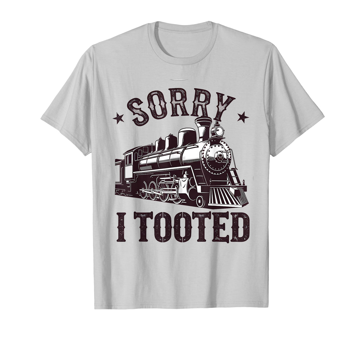 Train Sorry I Tooted Funny Locomotive Railroad Men Boys Kid T-Shirt