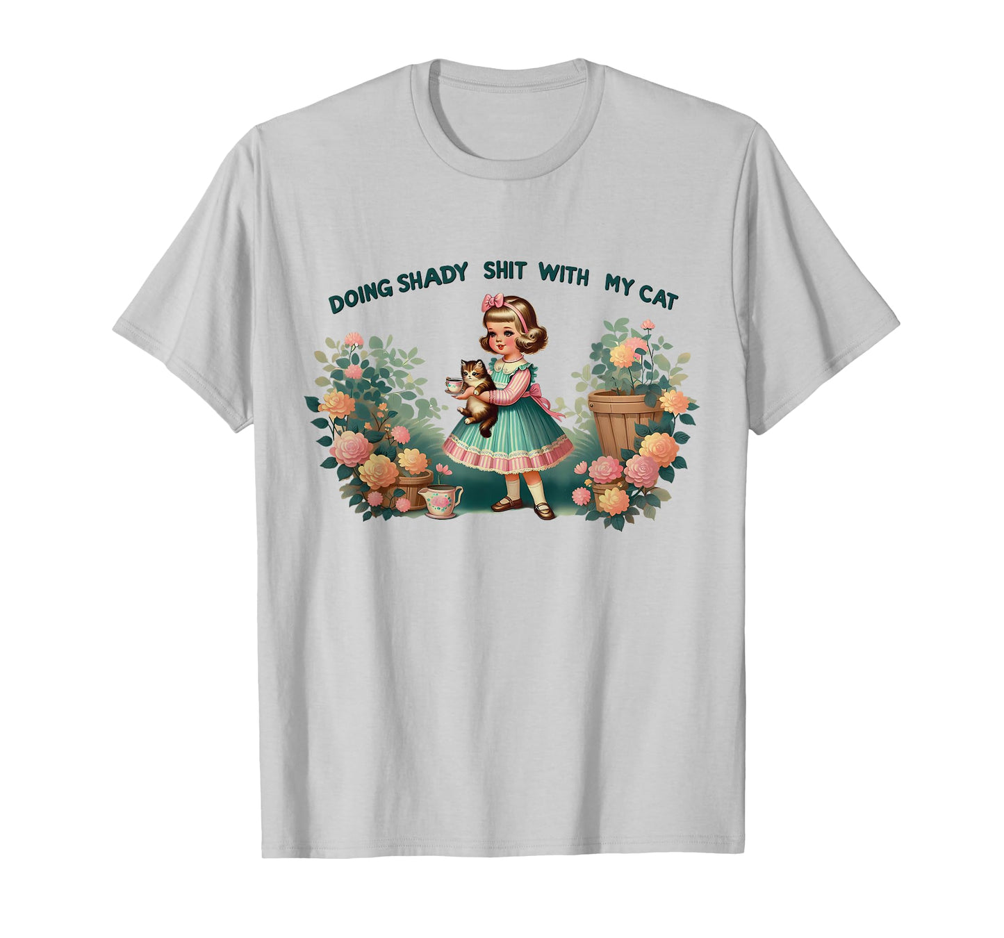 Doing Shady Shit With My Cat Vintage Little Girl Cat Flowers T-Shirt