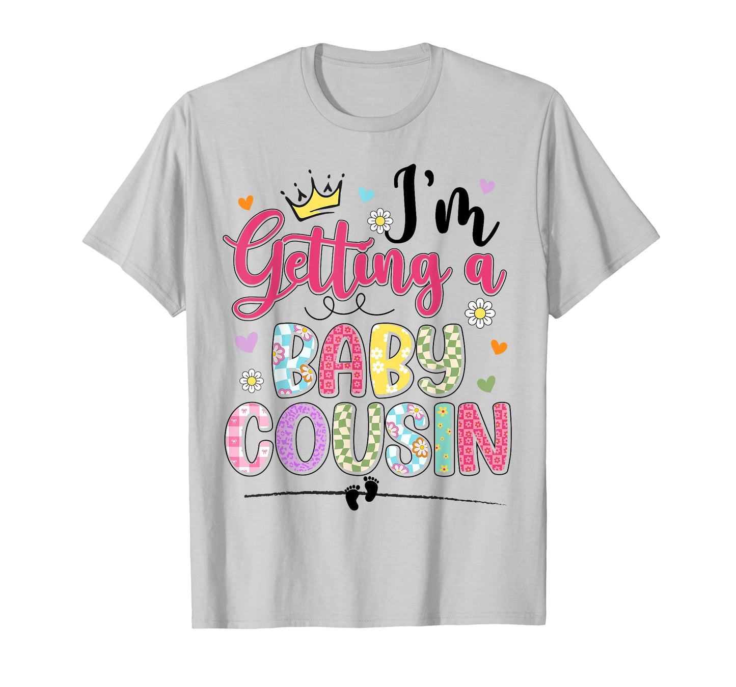 I'm getting a Baby Cousin Pregnancy Announcement Big Cousin T-Shirt