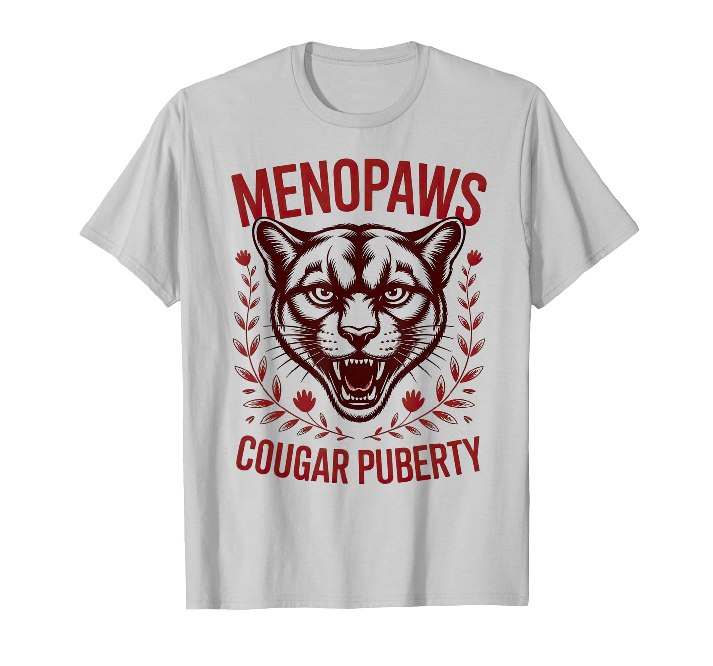 Funny Perimenopause Midlife Menopaws Cougar Puberty T-Shirt