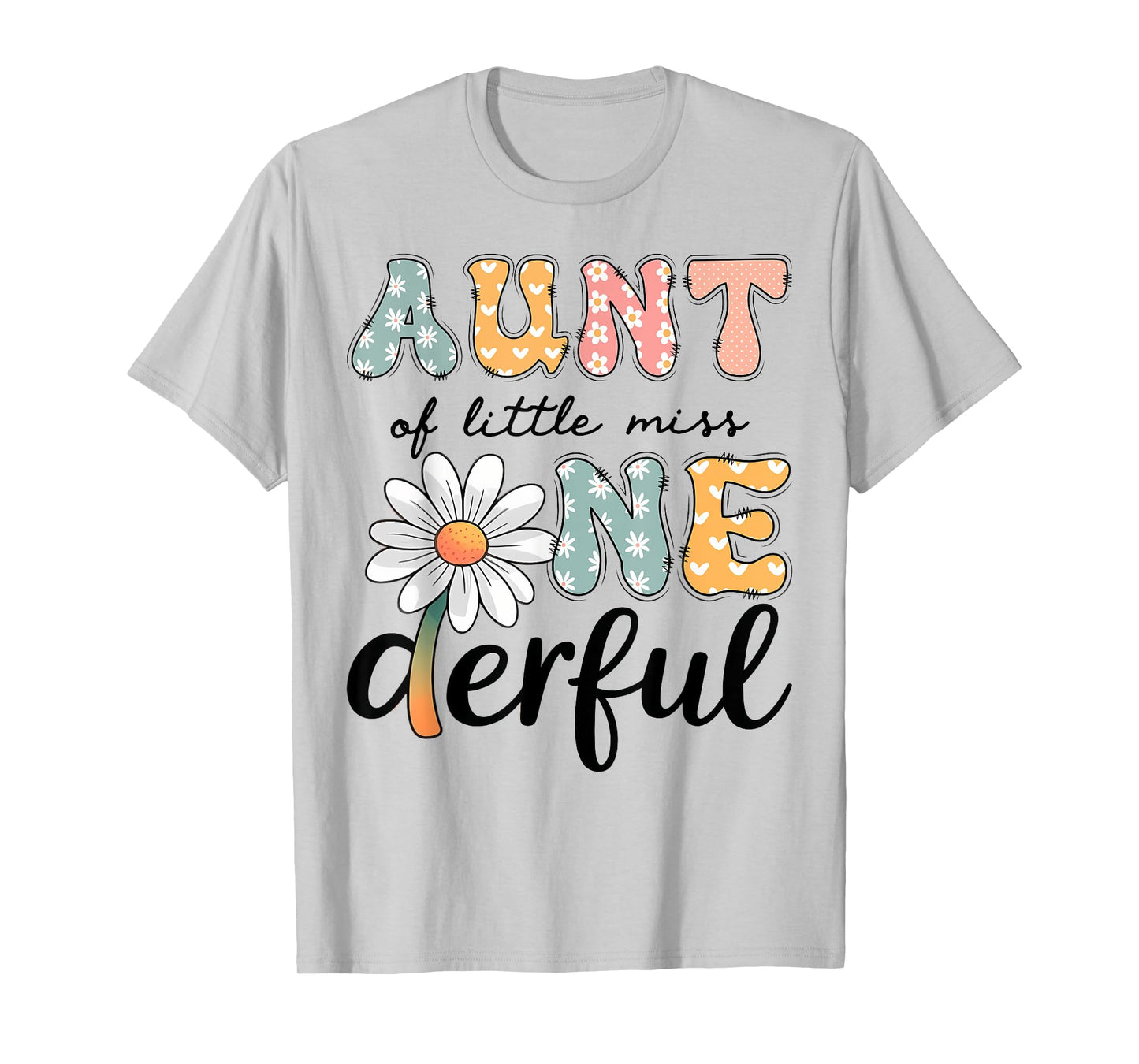 Aunt Of Little Miss Onederful 1St Birthday Daisy Lover T-Shirt