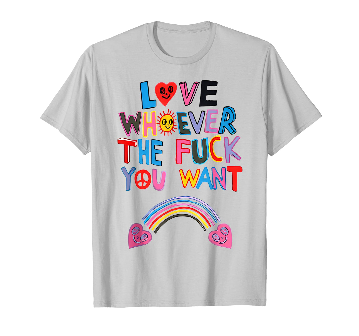 Love Whoever The Fuck You Want LGBTQ Rainbow T-Shirt