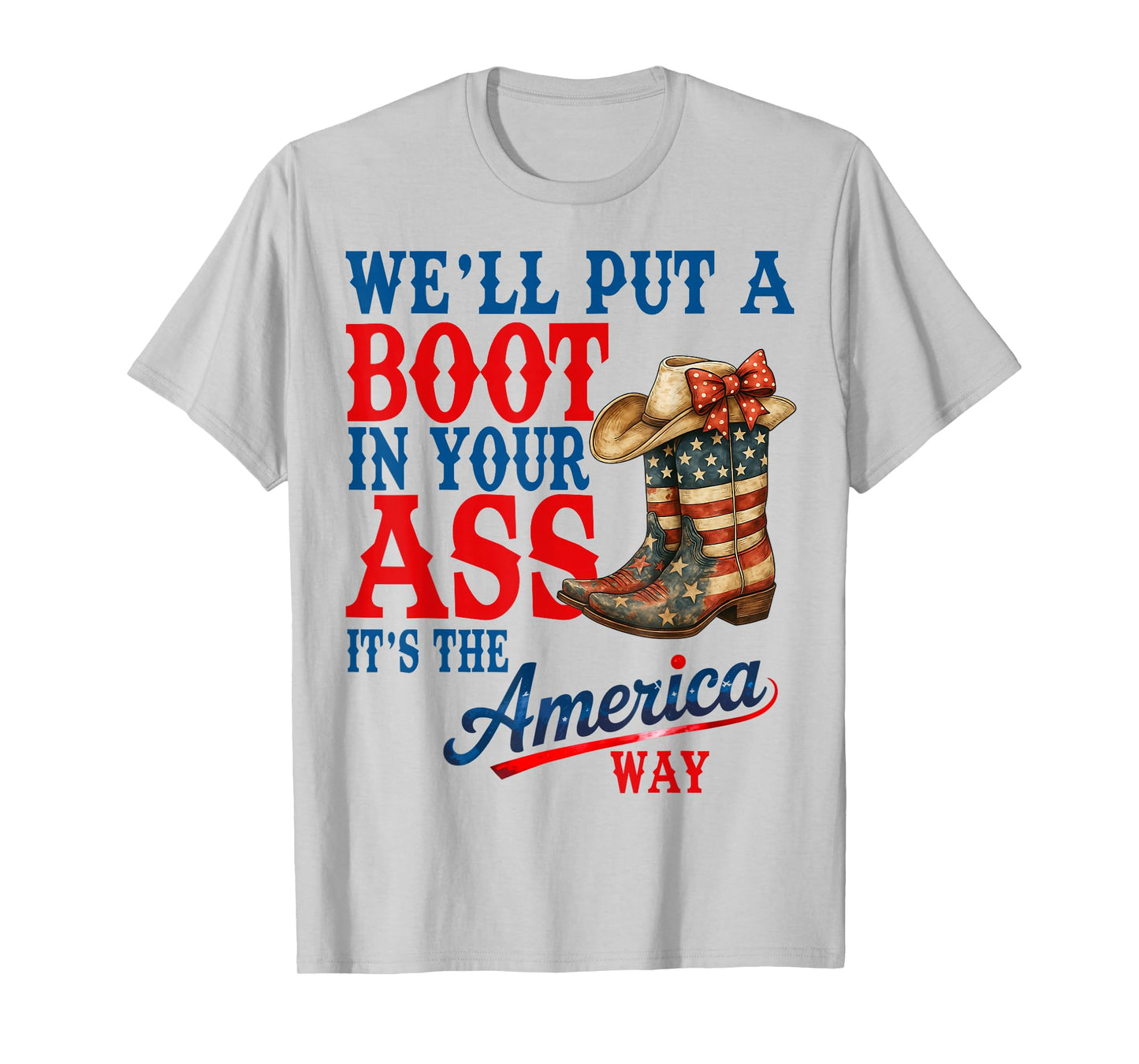 Retro We'll Put A Boot Western Cowgirl USA Flag 4th Of July T-Shirt