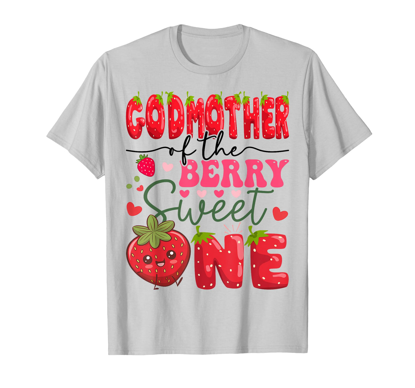 GodMother Of The Berry Sweet One 1St Birthday Strawberry T-Shirt