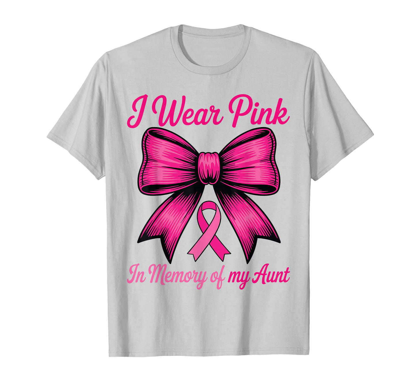 Breast Cancer Aunt Pink Coquette Bow I Wear Pink for My Aunt T-Shirt