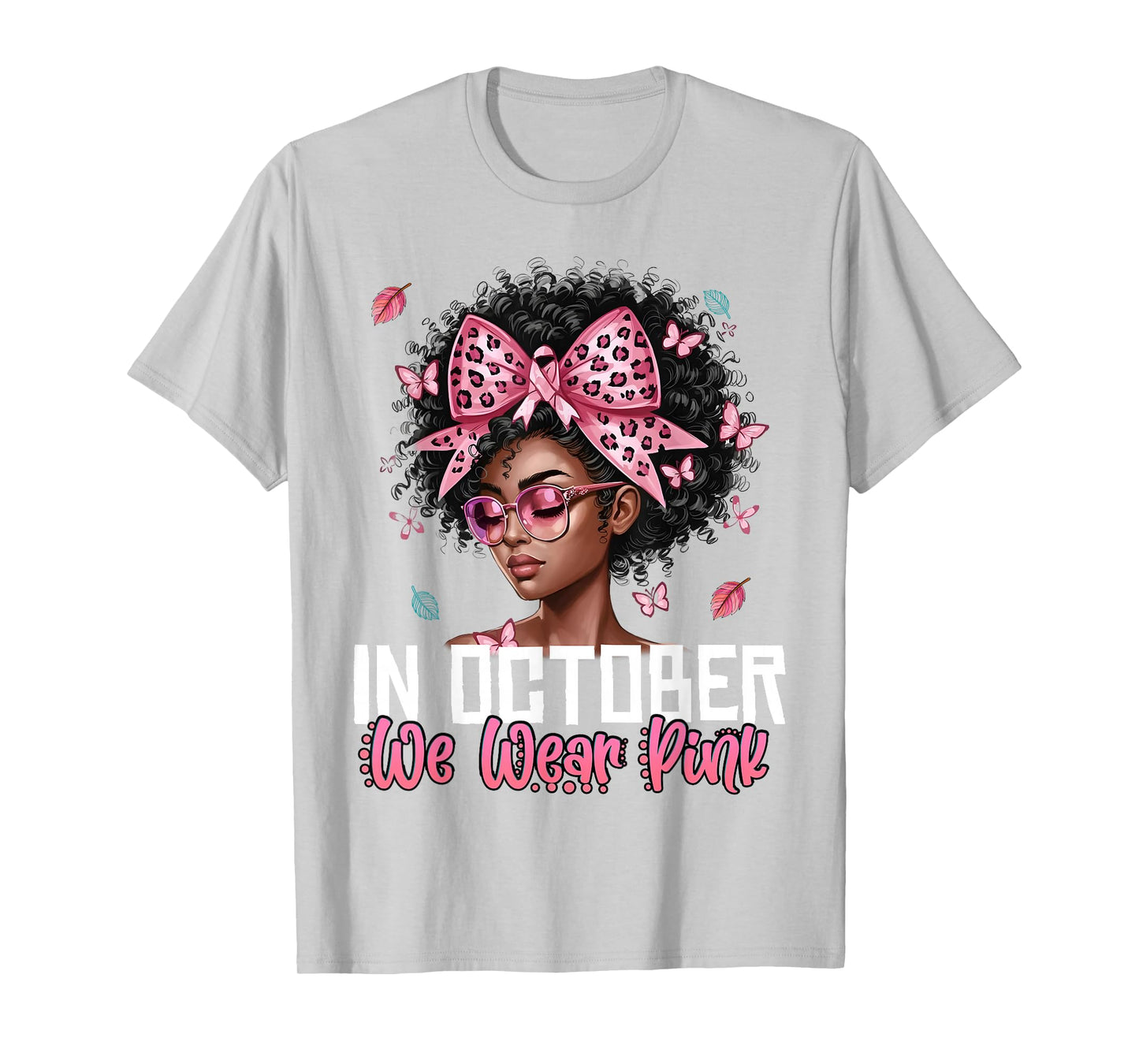 Black Women in October We Wear Pink Breast Cancer Awareness T-Shirt