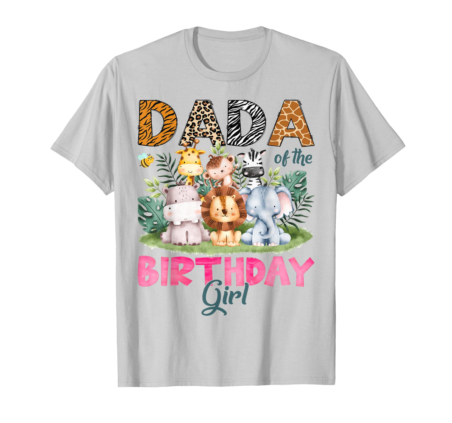 Dada Of The Birthday Girl Safari Jungle Animal Lover T-Shirt