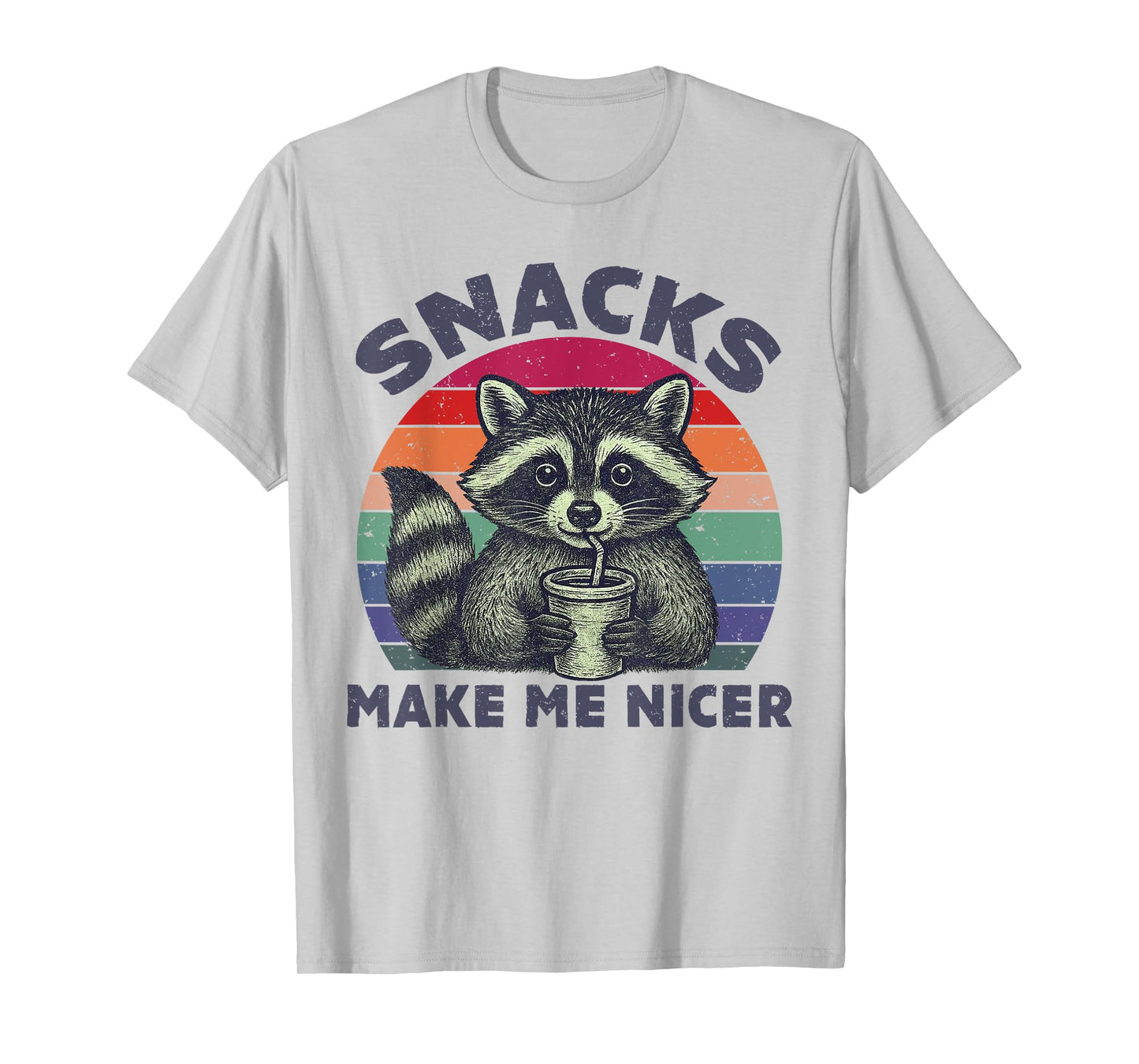 Snacks Make Me Nicer Raccoon Animal Sarcastic Saying Funny T-Shirt