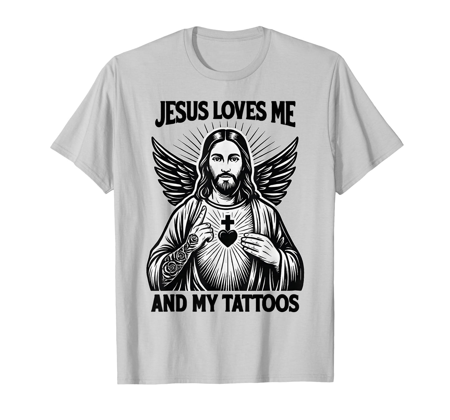 Jesus Loves Me and My Tattoos Funny Christian Tattoo Lover T-Shirt