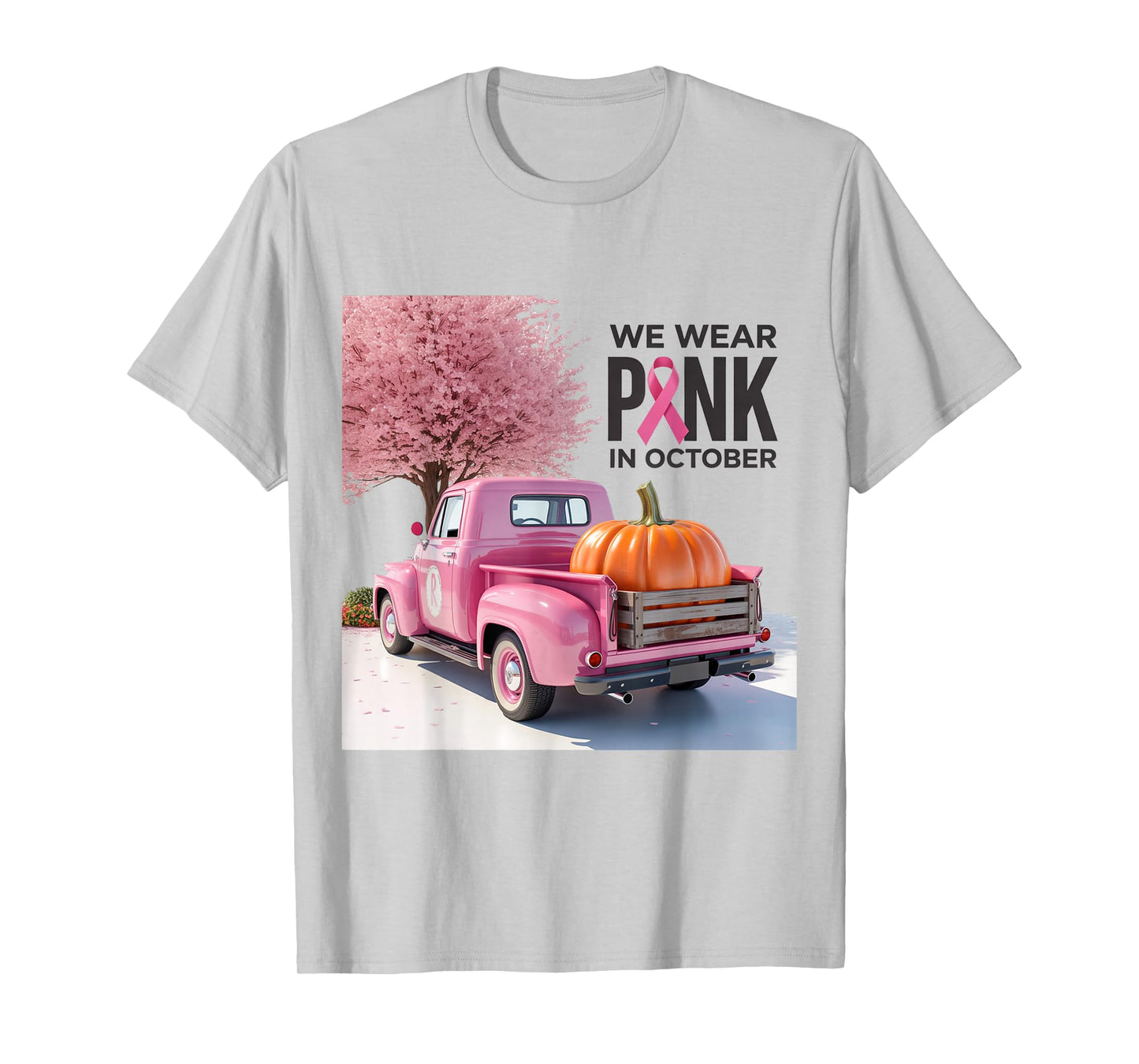 in October We Wear Pink Truck Breast Cancer tee for Women T-Shirt