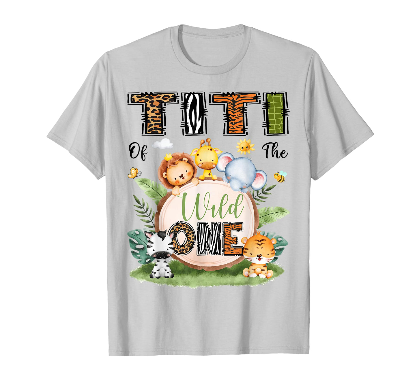 Titi Of The Wild One 1St Bday Boy Safari Woodland T-Shirt