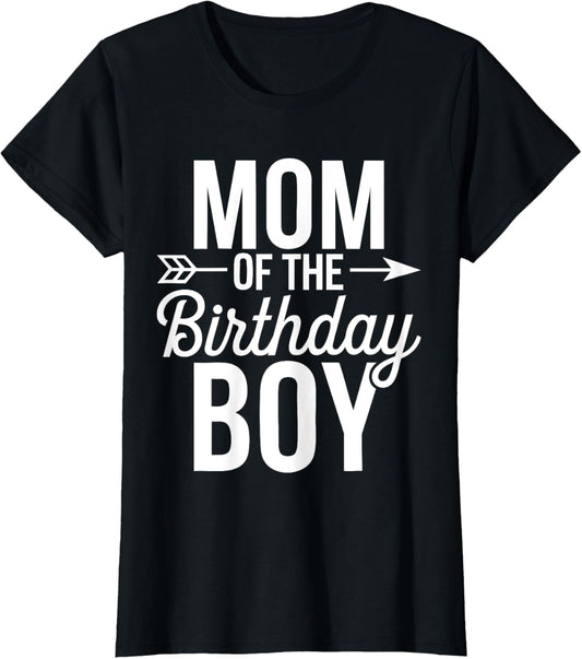 Mom Of The Birthday Boy Shirt Women Birthday Boy Mom T-Shirt