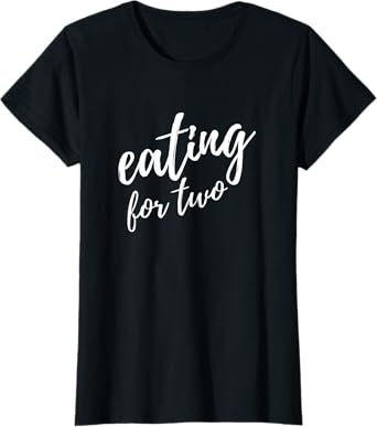 Eating For Two Drinking For Three Couples Shirts | Mom Tee T-Shirt