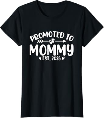 Promoted to Mommy 2025 Soon to Be Mom Baby Reveal to New Mom T-Shirt