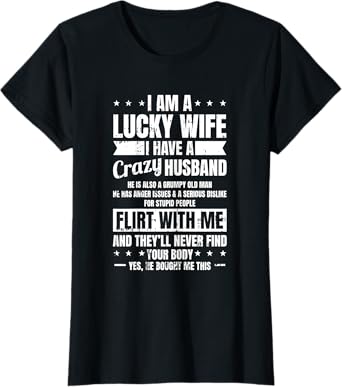I Am A Lucky Wife Fathers Day Funny Sarcastic Women T-Shirt