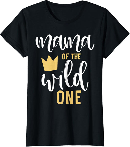 Mama of the Wild One 1st Birthday Matching First Thing Mommy T-Shirt