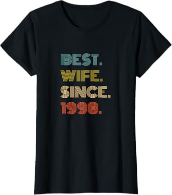 Best Wife Since 1998 T-Shirt
