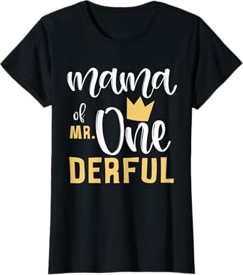 Mama of Mr Onederful 1st Birthday First One-Derful Matching T-Shirt