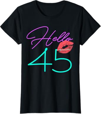 45th Birthday Funny Pink Women Gift T-Shirt