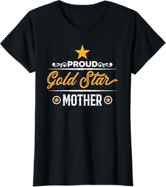Proud Gold Star Mother T-Shirt