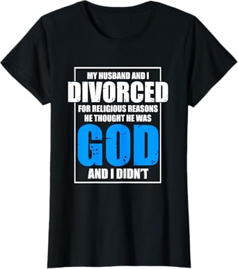 Funny Divorced For Religious Reasons | Breakup | Divorce T-Shirt