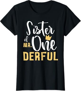 Sister Mr Onederful 1st Birthday First One-Derful Matching T-Shirt
