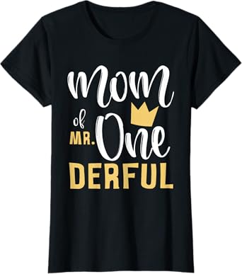 Mom of Mr Onederful 1st Birthday First One-Derful Matching T-Shirt
