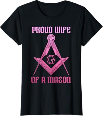 Mason Wife Freemason Masonic Symbol Square & Compass Shriner T-Shirt