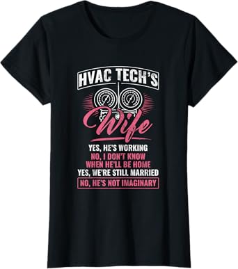 HVAC Tech's Wife HVAC Tech HVAC Technician AC Repairman T-Shirt