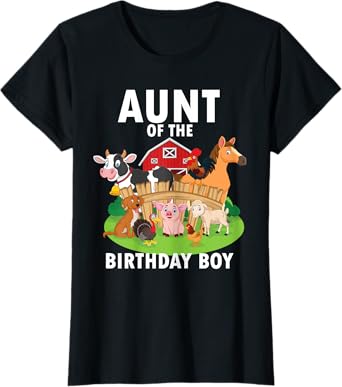 Aunt Of The Birthday Boy Farm Animals Matching Farm Theme T-Shirt