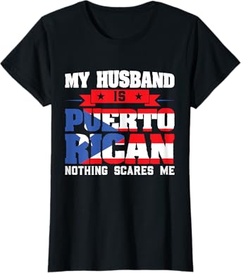 My Husband is Puerto Rican Puerto Rican T-Shirt