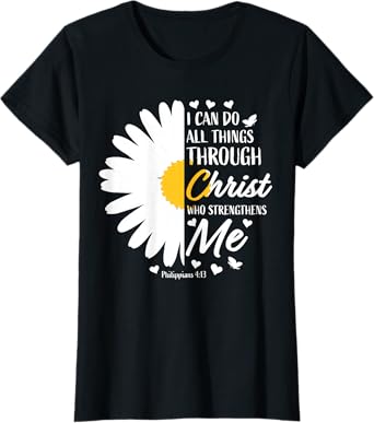 Philippians 4:13 Christian Flower Religious Gift Bible Verse T-Shirt