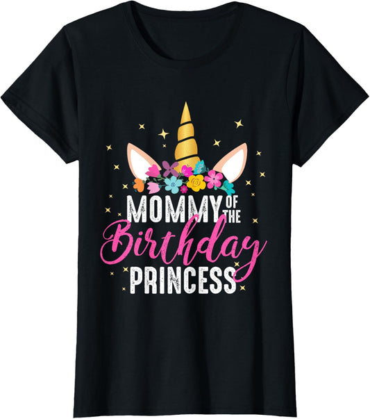 Mommy Of The Birthday Princess Mother Girl Unicorn Birthday T-Shirt