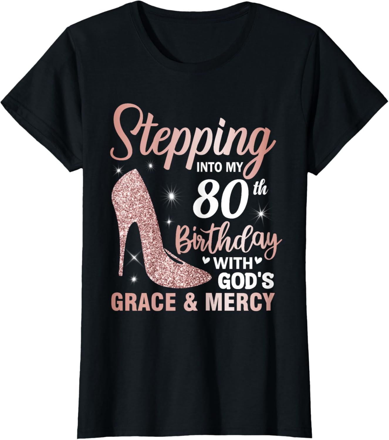 Stepping Into My 80th Birthday Shirt Women 80 Year Old Bday T-Shirt