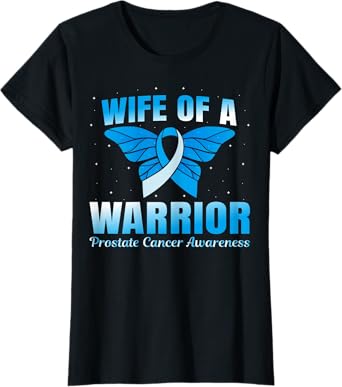Wife Of A Warrior Prostate Cancer Awareness Blue Ribbon T-Shirt