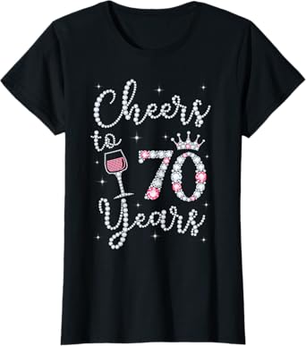 Cheers to 70 Years 1949 70Th Birthday Gift Tee For Women T-Shirt