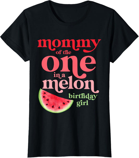 Mommy of the One In A Melon Birthday Girl Watermelon First T-Shirt