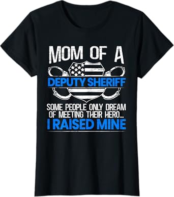 Proud Deputy Sheriff Mom Law Enforcement Thin Blue Line T-Shirt
