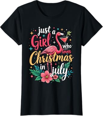 Just A Girl Who Loves Christmas In July Pink Flamingo Summer T-Shirt