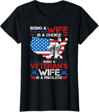 Veteran Wife Is A Privilege US Veteran Army Husband T-Shirt
