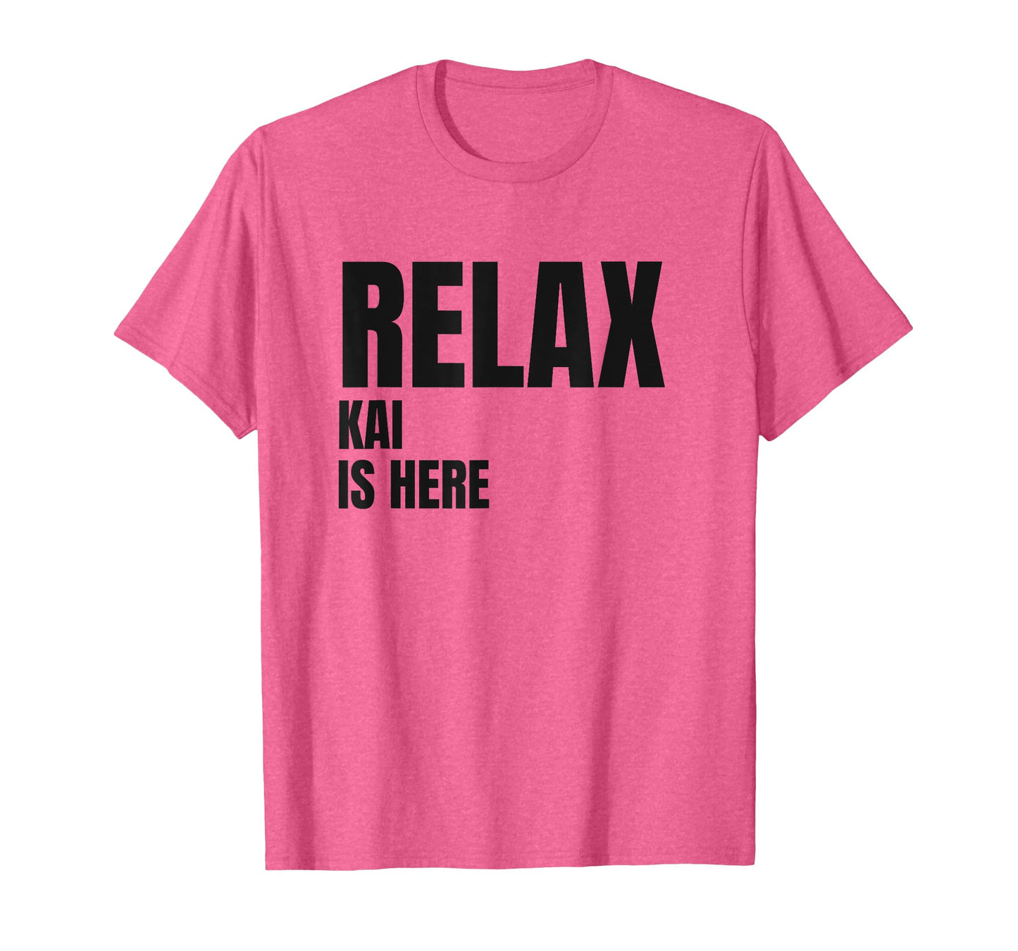 Relax Kai Is Here Popular Birth Names Kai Costume T-Shirt
