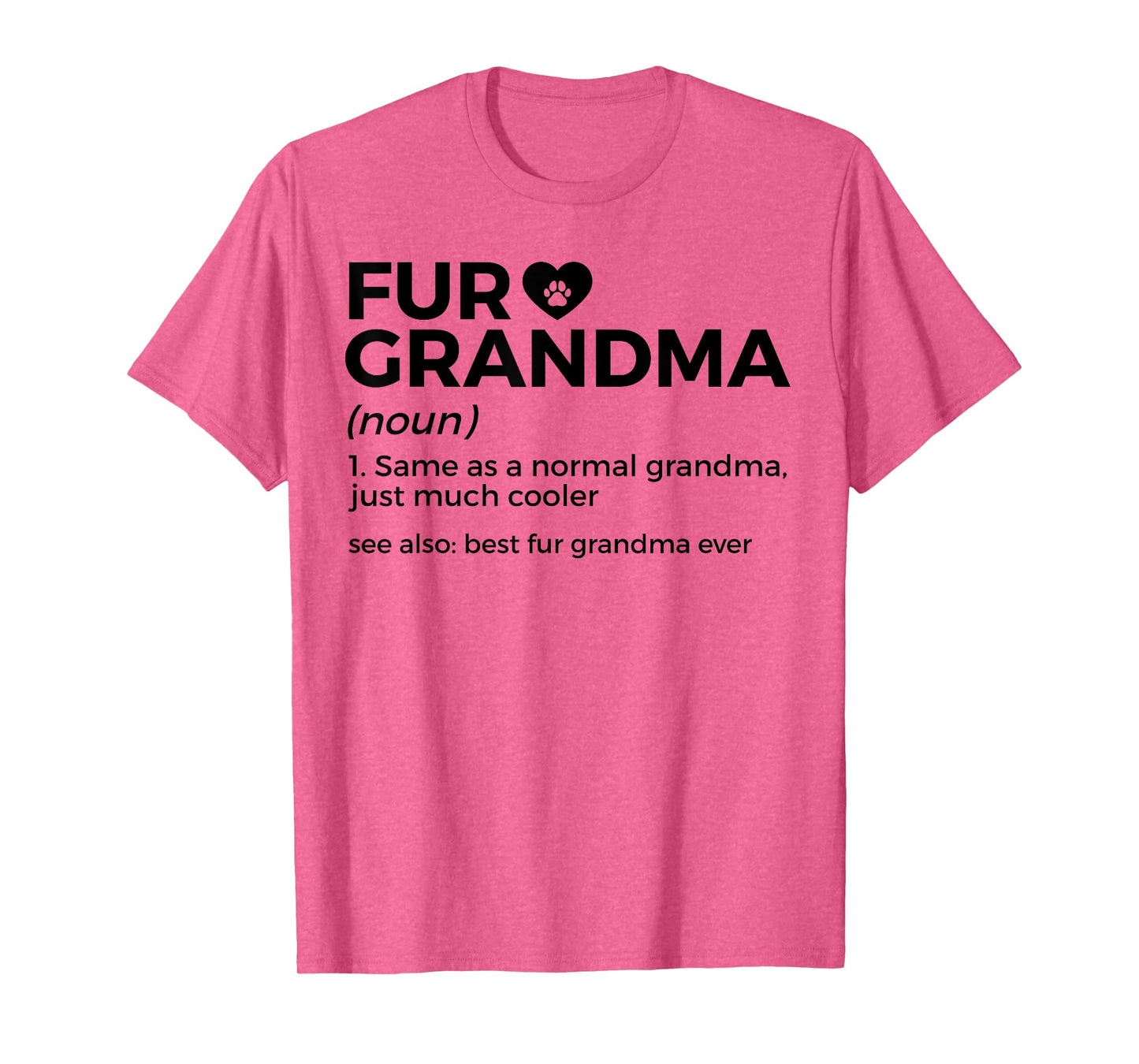 Fur Grandma Definition Funny Dog Cat Best Fur Grandma Ever T-Shirt