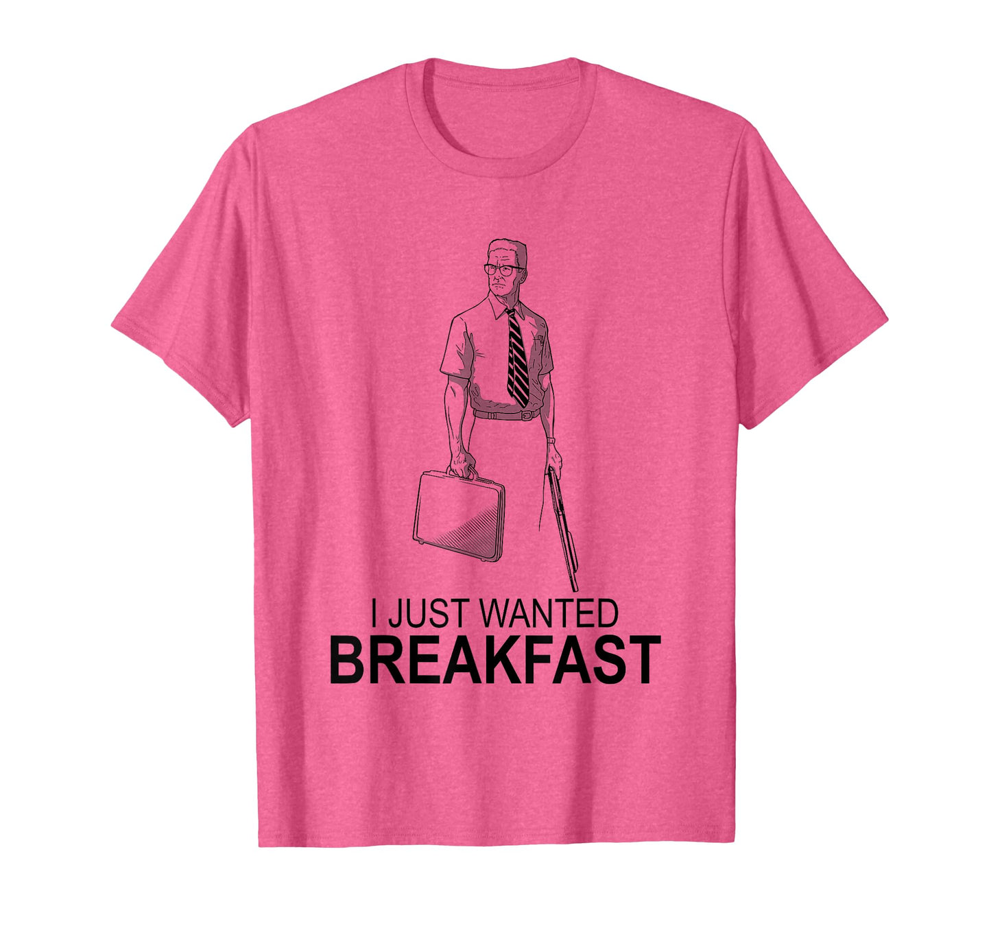Funny I Just Wanted Breakfast T-Shirt