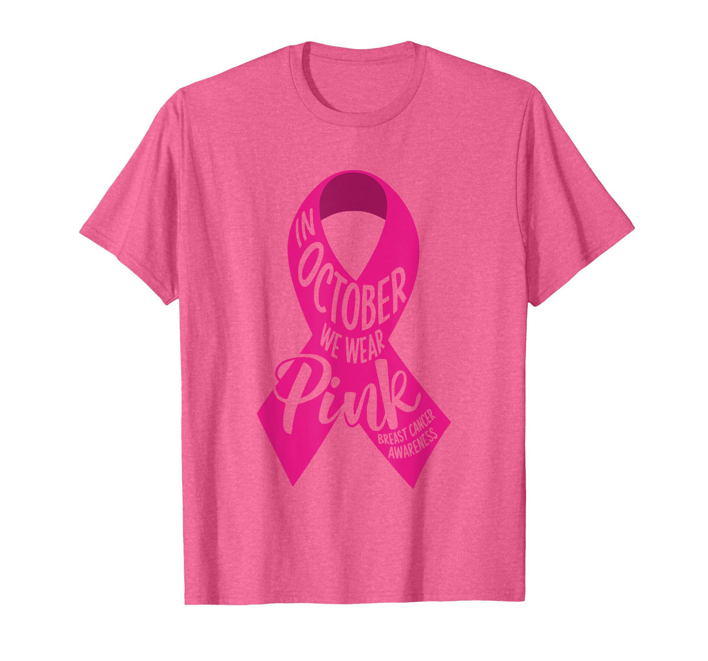 In October We Wear Pink Breast Cancer Awareness Month 2025 T-Shirt