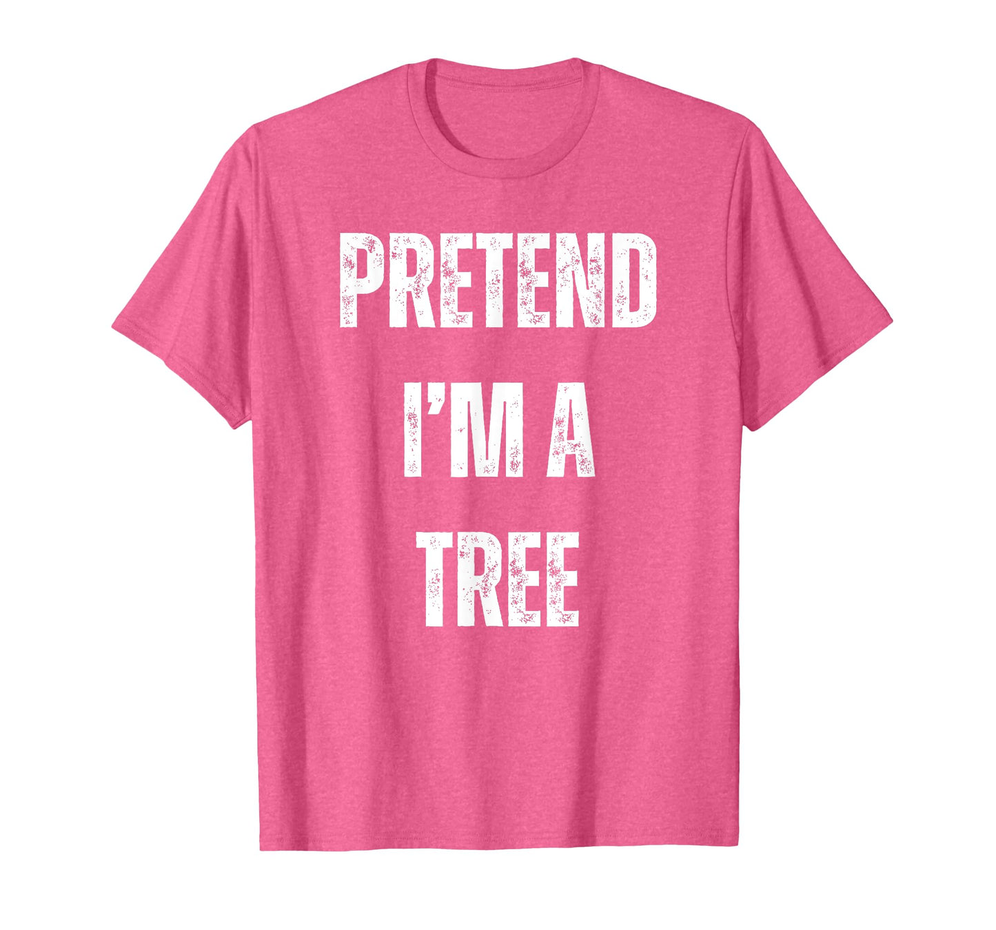 Pretend I'm A Tree Lazy Halloween Costume T-Shirt