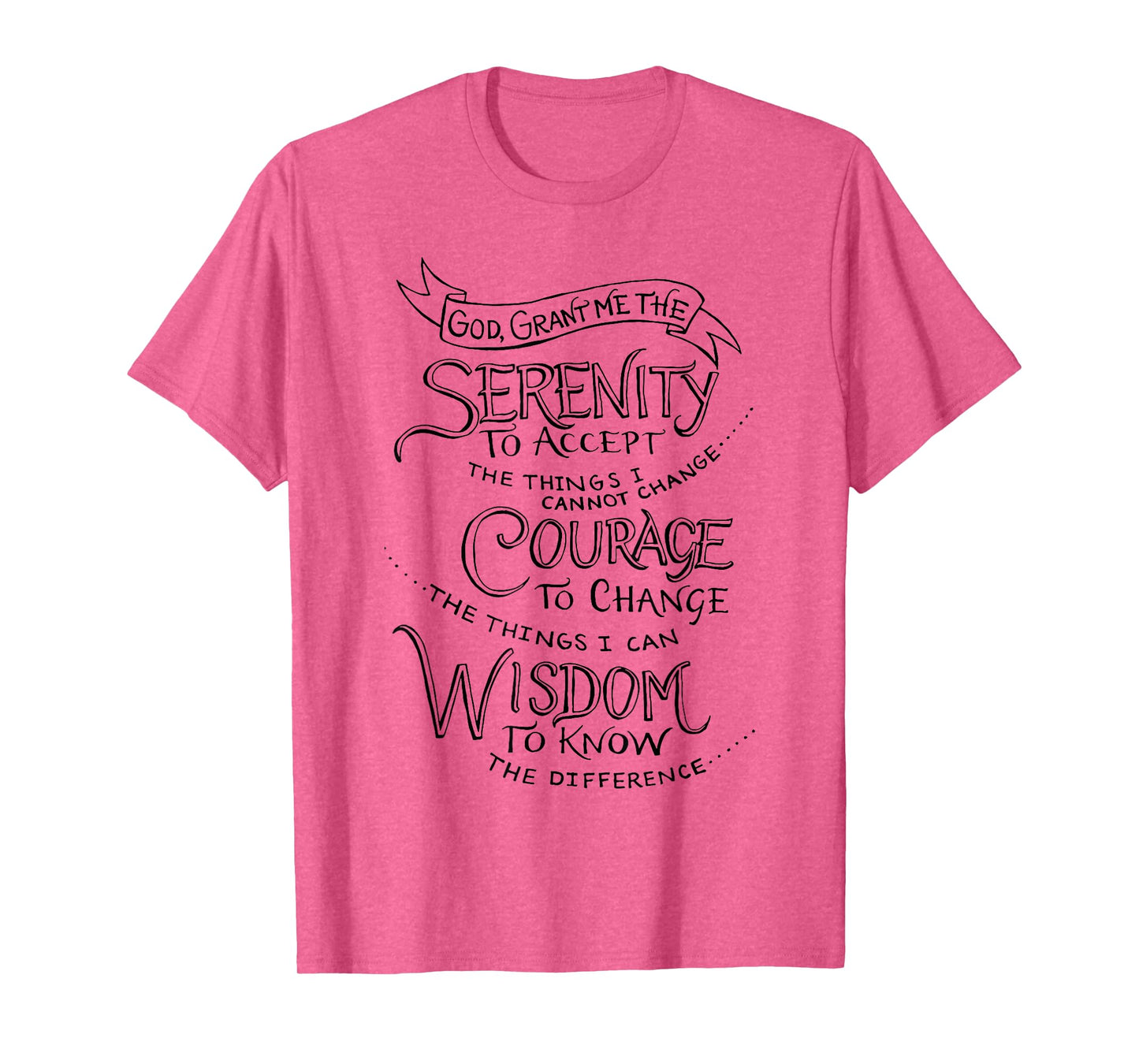 God Grant Me The Serenity To Accept The Things I Cannot T-Shirt
