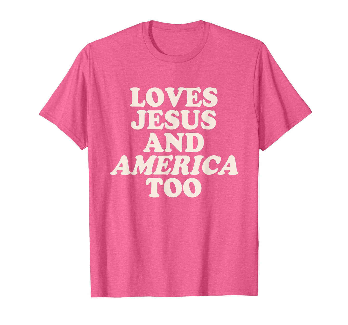 Loves Jesus and American Too Red White & Blue 4th of July T-Shirt