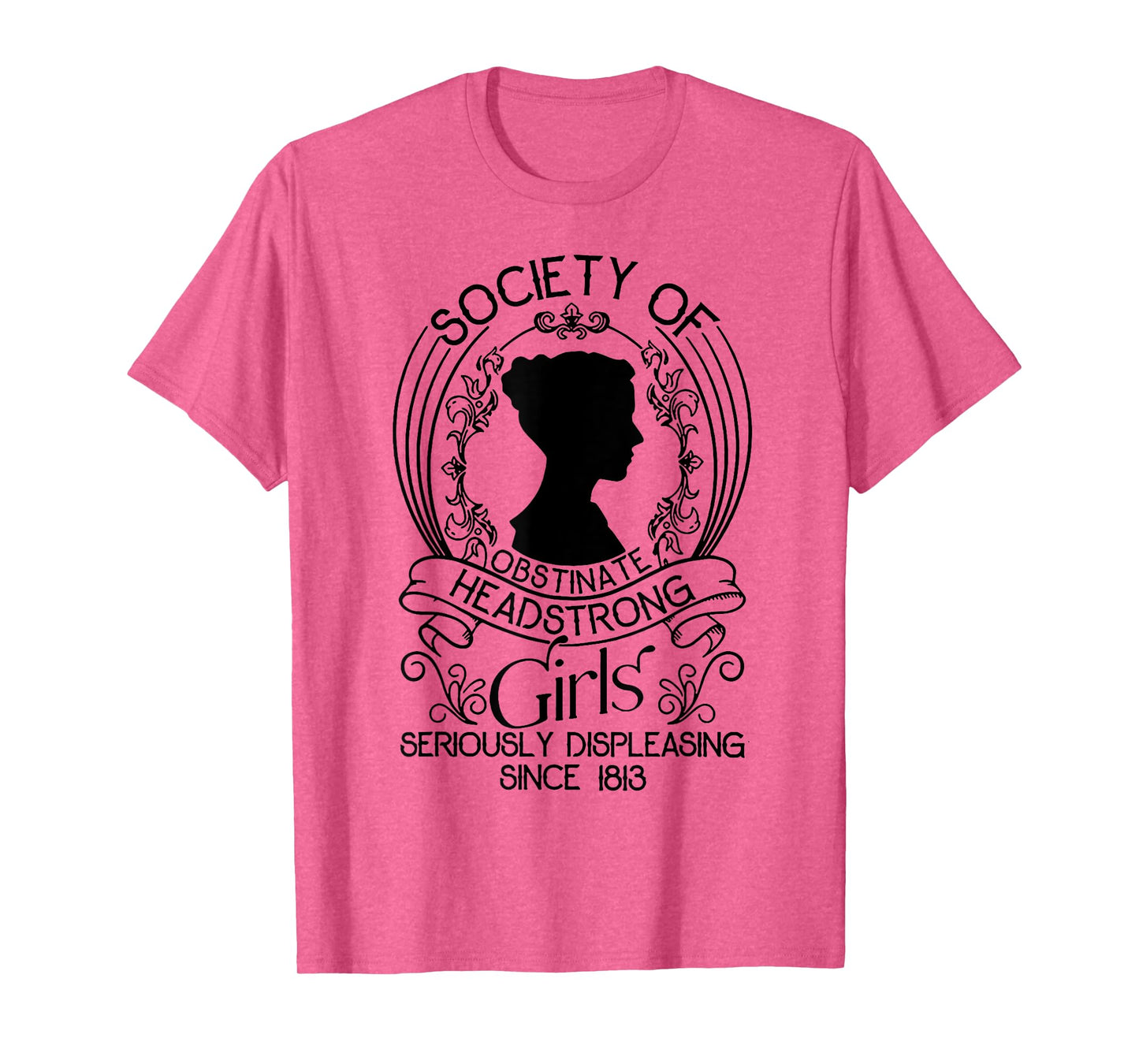 Society Of Obstinate Headstrong Girls Seriously Displeasing T-Shirt