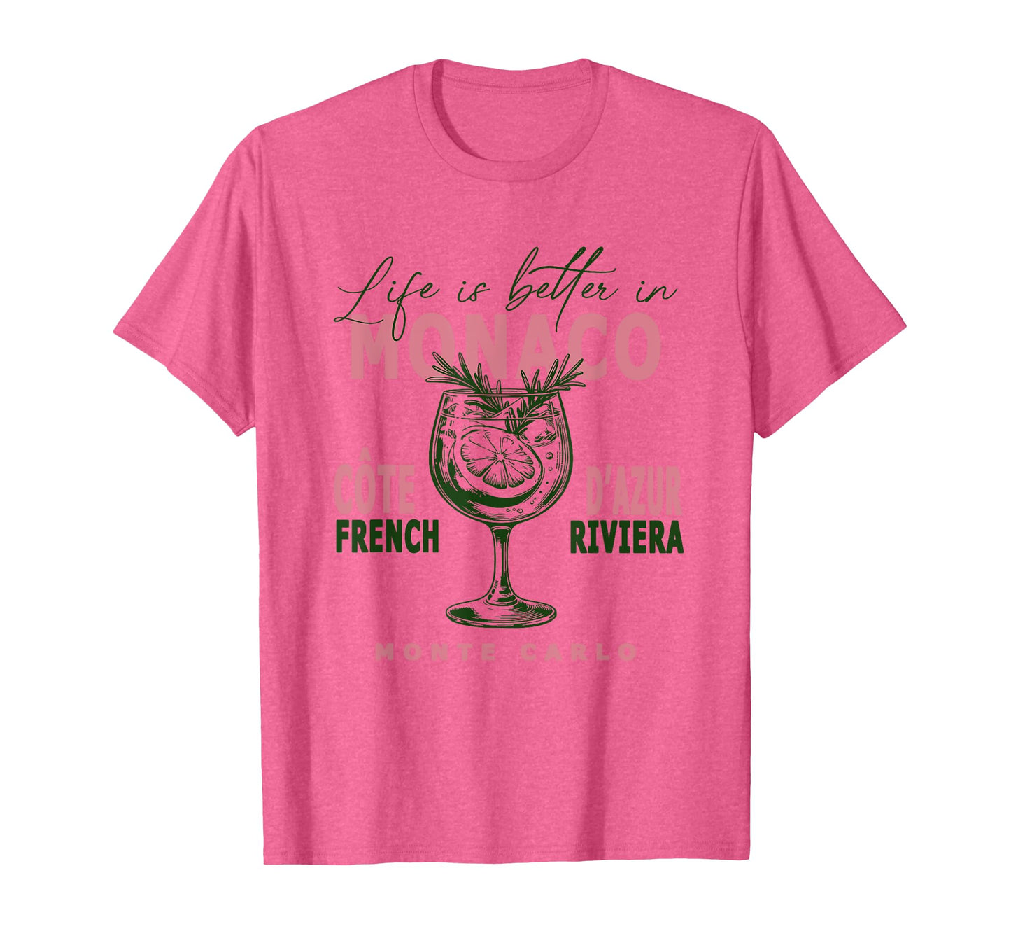 Monaco Life Is Better In French Riviera Monte Carlo T-Shirt